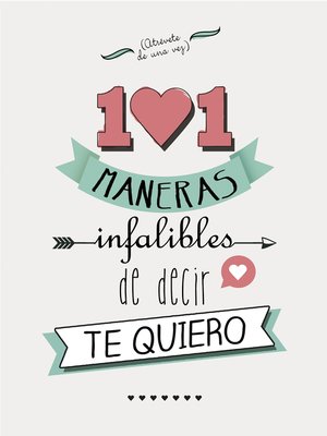 cover image of 101 maneras infalibles de decir te quiero